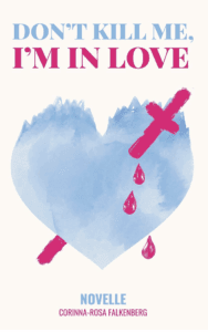 Don't kill me, I'm in love (dt, 2022, gebunden)