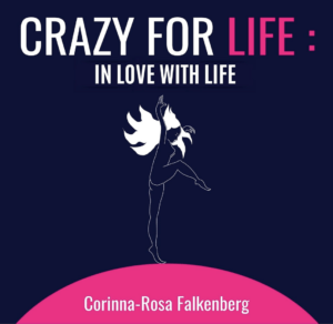 Crazy for Life: In Love With Life (Audio Book, engl., 2022)